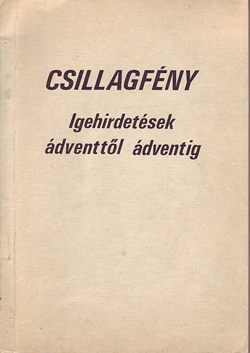 Madocsai Mikls - Csillagfny - Igehirdetsek dventtl dventig