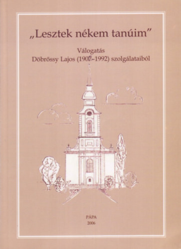 Orosz Ferencn�  (�ssze�ll�totta) - "Lesztek n�kem tan�im" - V�logat�s D�br�ssy Lajos (1907-1992) szolg�lataib�l
