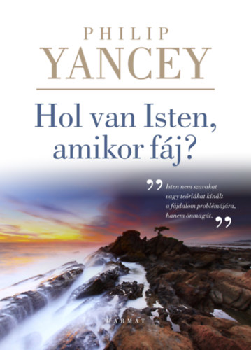 Philip Yancey - Hol van Isten, amikor fj?