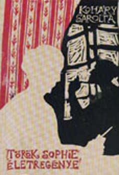 Koháry Sarolta - Török Sophie életregénye