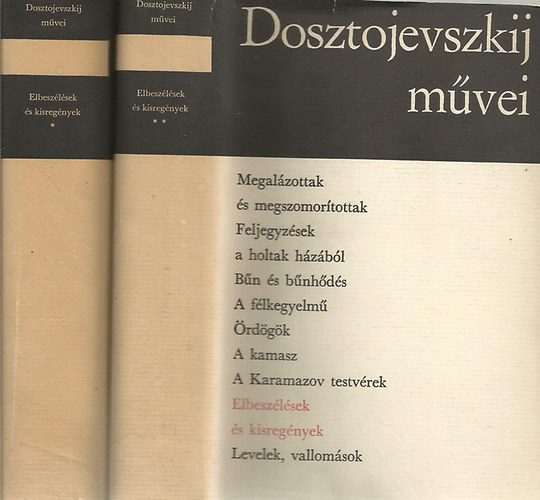 Fjodor Mihajlovics Dosztojevszkij - Elbeszélések és kisregények I-II.