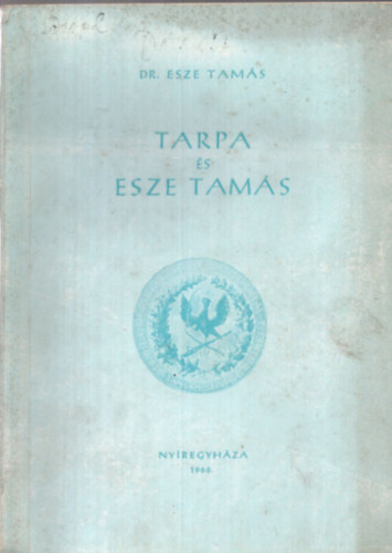 Dr. Esze Tam�s - Tarpa �s Esze Tam�s