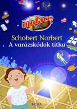 Schobert Norbert - A varzskdok titka