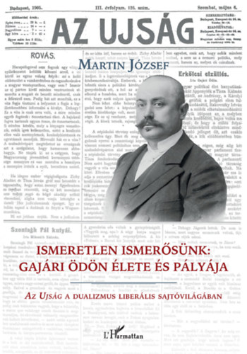 Martin József - Ismeretlen ismerősünk: Gajári Ödön élete és pályája