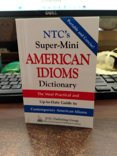 NTC's Super-Mini American Idioms Dictionary - amerikai idi�ma sz�t�r