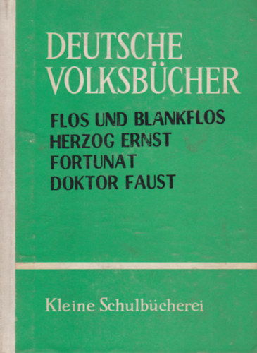 Astrid Connerth-Wiesenmayer - Deutsche Volksb�cher - Flos und Blankflos Herzog Ernst Fortunat und Seine Sohne Doktor Faust