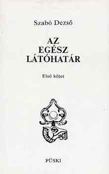 Szabó Dezső - Az egész látóhatár I-II.