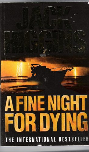 Jack Higgins - A Fine Night For Dying
