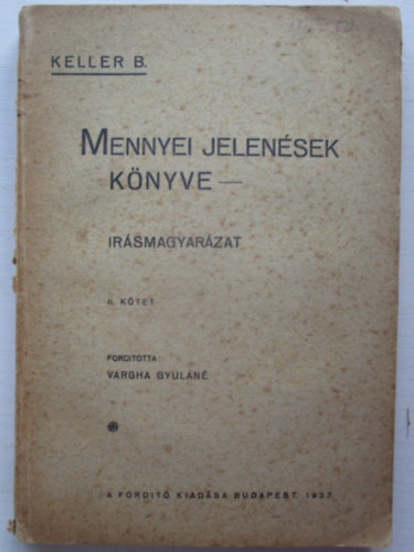 Keller B. - Mennyei Jelensek Knyve - rsmagyarzat II. ktet