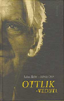 Jakus Ildik�; H�vizi Ott� - Ottlik - Veduta