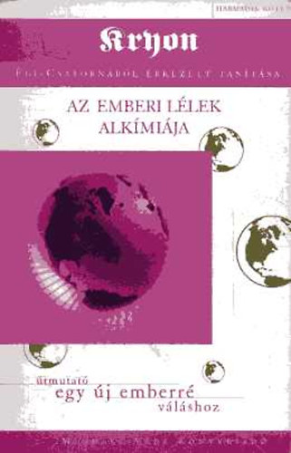 Lee Carroll - Kryon III. Az emberi lélek alkímiája