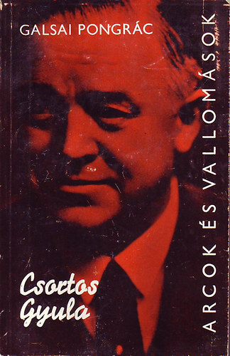 Galsai Pongrc - Arcok s vallomsok (Csortos Gyula)