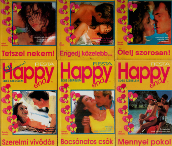 Chris Williams, Kathryn Edwards, Brenda Himrod, Harriet Hawke, Jill Brady Linda Hudson - 6 db Happy end, FIESTA egy�tt: Mennyei pokol, Bocs�natos cs�k, Szerelmi v�v�d�s, �lelj szorosan, Engedj k�zelebb, Tetszel nekem.