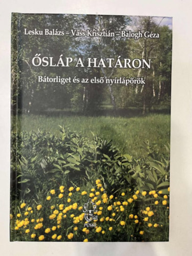 Vass Kriszti�n, Balogh G�za Lesku Bal�zs - �sl�p a hat�ron - B�torliget �s az els� ny�rl�p�r�k