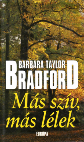 Barbara Taylor Bradford - M�s sz�v, m�s l�lek