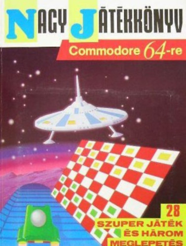 Horváth Annamária (szerk.) - Nagy játékkönyv Commodore 64-re