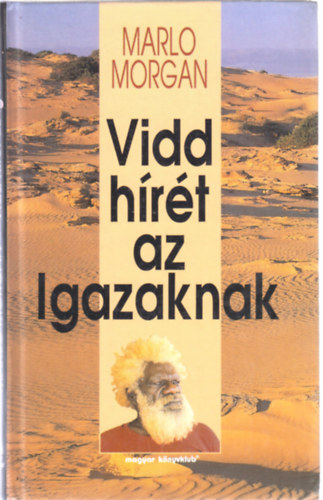 Marlo Morgan - Vidd hrt az Igazaknak
