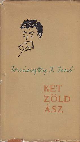 Ters�nszky J�zsi Jen� - K�t z�ld �sz