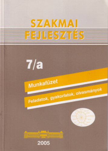 Benedek Istvn - 2 db Szakmai fejleszts 7 s Munkafzet  7/a