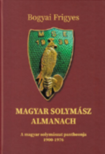 Bogyai Frigyes - Magyar solymsz almanach