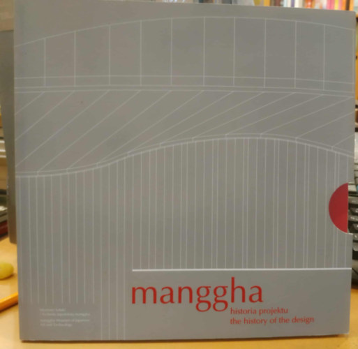 manggha Museum of Japanese Art and Technology - Manggha historia projektu - The History of the Design (lengyel, angol nyelv)