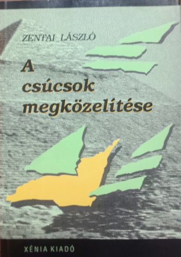 Zentai L�szl� - A cs�csok megk�zel�t�se