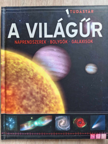 Dr. Horv�th S�ndor  (ford.) - A vil�g�r - Naprendszerek / Bolyg�k / Galaxisok (Tud�st�r)