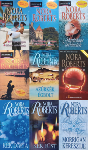 Nora Roberts - 9 db Nora Roberts ktet: Jgvirgos trtnetek + Bor, boldogsg, Bretagne / Kpregny az letem + Nyrjszakk + Virgok szigete  / Mersz vllalkozs + Azrkk gbolt+ Kk fst  + Bbjosok +  Morrigan keresztje