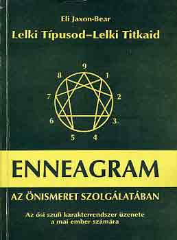 Eli Jaxon-Beard - Enneagram: Az nismeret szolglatban (Lelki tipusod - Lelki titkaid)