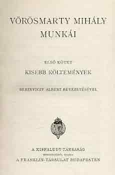 V�r�smarty Mih�ly - V�r�smarty Mih�ly munk�i I.: Kisebb k�ltem�nyek