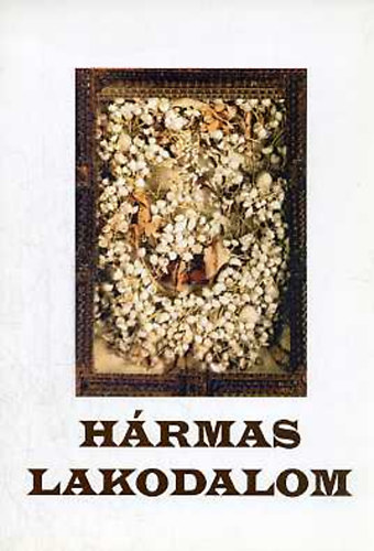 Bogácsiné Szóda Kelemen Klára - Hármas lakodalom