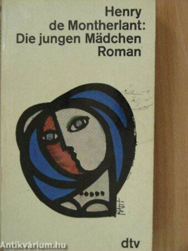 Henry de Montherlant - Die jungen M�dchen