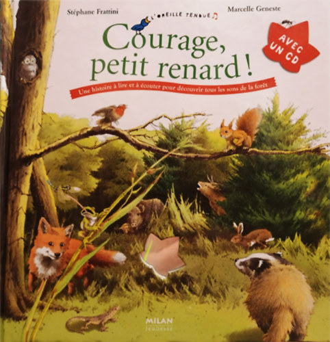 Stphane Frattini - Marcelle Geneste - Courage, petit renard!