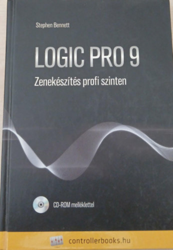 Stephen Bennett - Logic Pro 9 - Zenekszts profi szinten