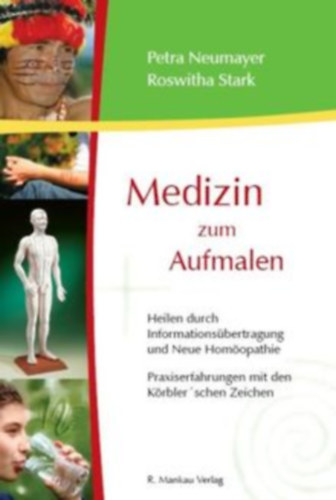 Roswitha Stark Petra Neumayer - Medizin zum aufmalen