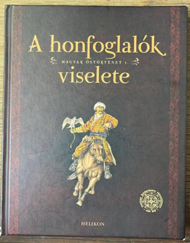 Sud�r Bal�zs; Petkes Zsolt - A honfoglal�k viselete