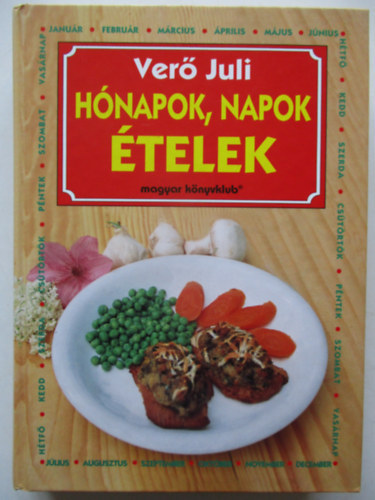 Szerk.: J�mbor Zs�ka Ver� Juli - H�napok, napok, �telek (�telnapt�r)