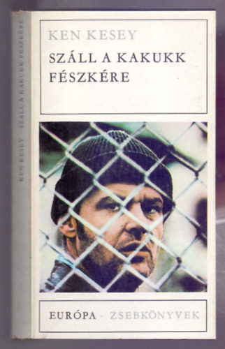 Ken Kesey - Sz�ll a kakukk f�szk�re (One Flew Ower the Cuckoo's Nest)