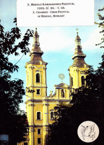 ismeretlen - X. Miskolci Kamark�rus Fesztiv�l 1999. IV. 30. - V. 03.