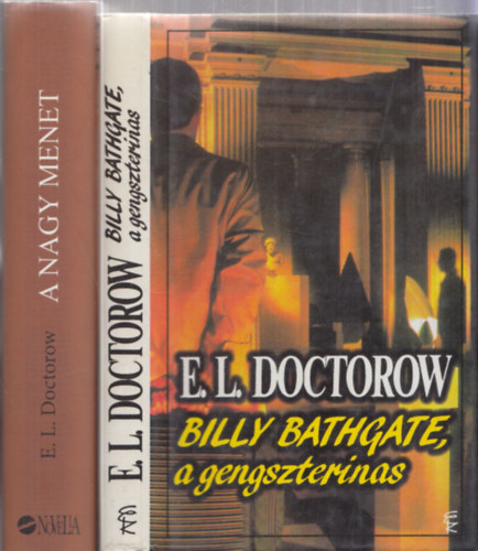 E.L. Doctorow - 2db E. L. Doctorow regny - Billy Bathgate, a gengszterinas + A nagy menet