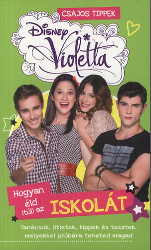 Disney - Violetta - Hogyan �ld (t�l) az iskol�t