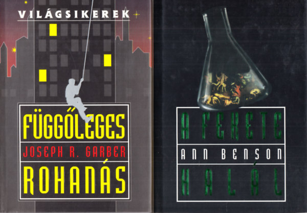 Nicholas Coleridge, Joseph R. Garber Ann Benson - 2 db. Vil�gsikerek k�tet - A fekete hal�l + F�gg�leges rohan�s