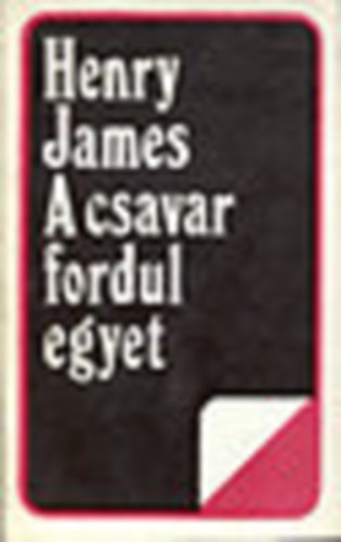 Henry James - A csavar fordul egyet