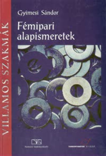 Gyimesi S�ndor - F�mipari alapismeretek - villamos szakm�k