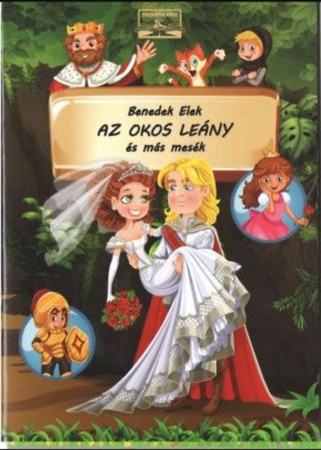 Benedek Elek - Az okos leány és más mesék