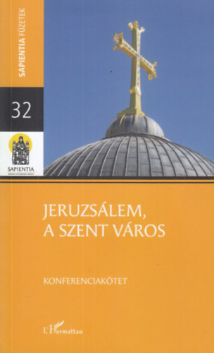 Vrnai Jakab OFM  (szerk.) - Jeruzslem, a Szent Vros