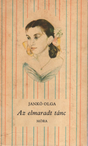 Jank� Olga - Az elmaradt t�nc