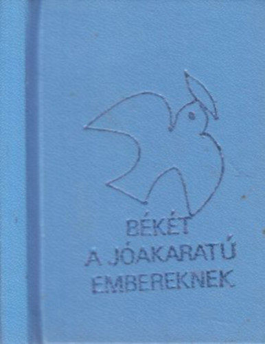 dr. Tóth Mihály - Békét a jóakaratú embereknek (minikönyv, számozott)