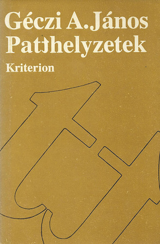 Géczi A. János - Patthelyzetek
