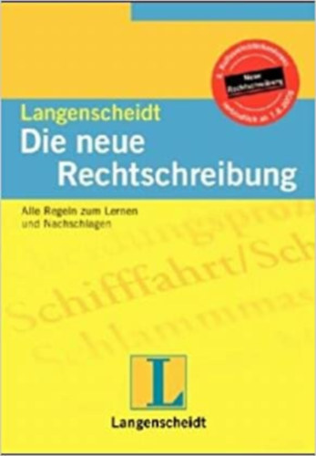 Christian Stang - Die neue Rechtschreibung / Alle Regeln zum Lernen und Nachschlagen /